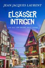 Elsässer Intrigen af Jean Jacques Laurent