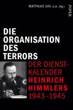 Die Organisation des Terrors - Der Dienstkalender Heinrich Himmlers 1943-1945 af Matthias Uhl