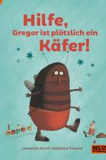 Hilfe, Gregor ist plötzlich ein Käfer! af Lawrence David