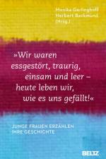»Wir waren essgestört, traurig, einsam und leer - heute leben wir, wie es uns gefällt« af Monika Gerlinghoff