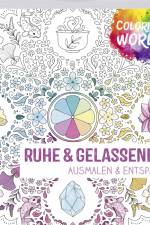 Colorful World - Ruhe & Gelassenheit