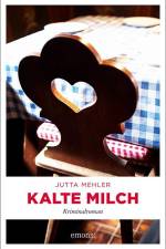 Kalte Milch af Jutta Mehler