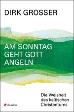 Am Sonntag geht Gott angeln af Dirk Grosser