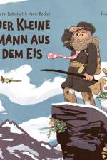 Der kleine Mann aus dem Eis af Martin Baltscheit