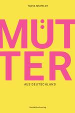 Mütter aus Deutschland af Tanya Neufeldt