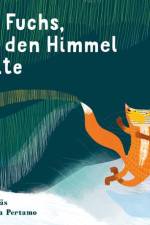 Der Fuchs, der den Himmel malte af Mila Teräs