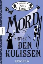 Mord hinter den Kulissen af Robin Stevens