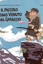 Il piccolo Uomo venuto dal ghiaccio af Martin Baltscheit