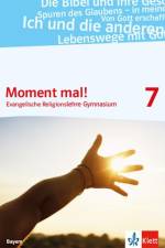 Moment mal! 7. Schülerbuch . Ausgabe Bayern