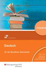 Deutsch für die berufliche Oberstufe. Schülerband. Bayern af Andreas Alffermann