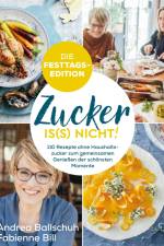 Zucker is(s) nicht! - die Festtagsedition af Andrea Ballschuh