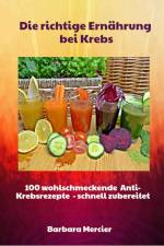 Die richtige Ernährung bei Krebs af Barbara Mercier
