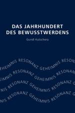 Das Jahrhundert des Bewusstwerdens af Gundl Kutschera