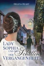 Lady Sophia und die Schatten der Vergangenheit af Helena Heart