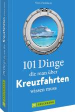 101 Dinge, die man über Kreuzfahrten wissen muss af Klaus Viedebantt