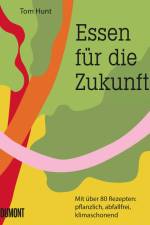 Essen für die Zukunft af Tom Hunt
