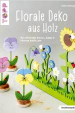 Florale Deko aus Holz (kreativ.kompakt) af Sabine Jeßberger