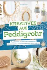 Kreatives aus Peddigrohr af Virve Boesch