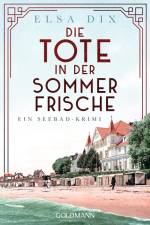 Die Tote in der Sommerfrische af Elsa Dix