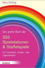 Das große Buch der 333 Spielstationen & Staffelspiele af Hans Hirling