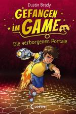 Gefangen im Game (Band 1) - Die verborgenen Portale af Dustin Brady