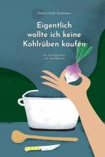 Eigentlich wollte ich keine Kohlrüben kaufen af Anders Haahr Rasmussen