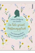 Im Tale grünet Hoffnungsglück af Johann Wolfgang von Goethe