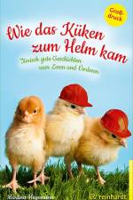 Wie das Küken zum Helm kam af Martina Hegemann