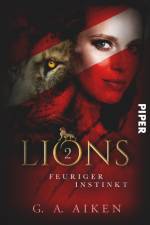 Lions - Feuriger Instinkt af G. A. Aiken