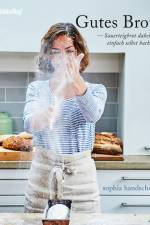 Gutes Brot - Sauerteig daheim einfach selbst backen auch für den Thermomix® TM5® TM31 TM6 af Sophia Handschuh