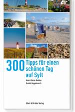 300 Tipps für einen schönen Tag auf Sylt af Hans-Dieter Reinke