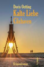 Kalte Liebe in Cuxhaven af Doris Oetting