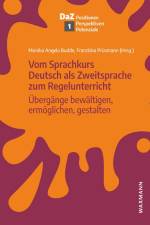 Vom Sprachkurs Deutsch als Zweitsprache zum Regelunterricht af Monika Angela Budde