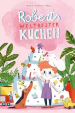 Roberts weltbester Kuchen af Anne-Kathrin Behl