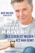 Hallo, Herr Kaiser! Das Leben ist wilder als man denkt af Nick Wilder
