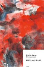 SELTSAME TAGE af Brigitte Kaiser