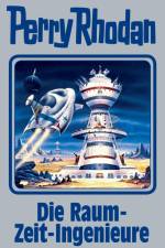 Perry Rhodan 152. Die Raum-Zeit-Ingenieure