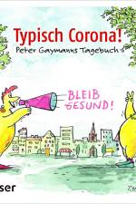 Typisch Corona. Peter Gaymanns Tagebuch af Peter Gaymann