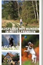Ausflüge mit Hunden in Mittelfranken af Sigrun Arenz