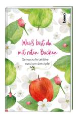 Weiß bist du mit roten Backen