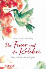Das Feuer und der Kolibri af Momo Heiß