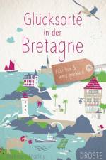 Glücksorte in der Bretagne af Dagmar Beckmann