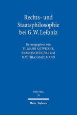 Rechts- und Staatsphilosophie bei G.W. Leibniz af Tilmann Altwicker