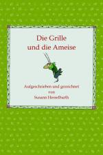Die Grille und die Ameise af Susann Hesselbarth