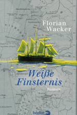 Weiße Finsternis af Florian Wacker