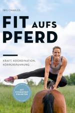 Fit aufs Pferd af Iris Charles