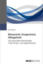 Bösewicht, Sorgenkind, Alltagsheld af Udo Sierck