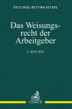 Das Weisungsrecht der Arbeitgeber af Dietlinde-Bettina Peters