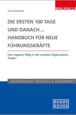 Die ersten 100 Tage und danach... Handbuch für neue Führungskräfte af Armin Schneider