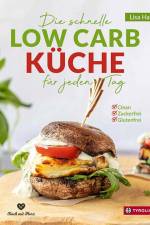 Die schnelle Low Carb Küche für jeden Tag af Lisa Hauser